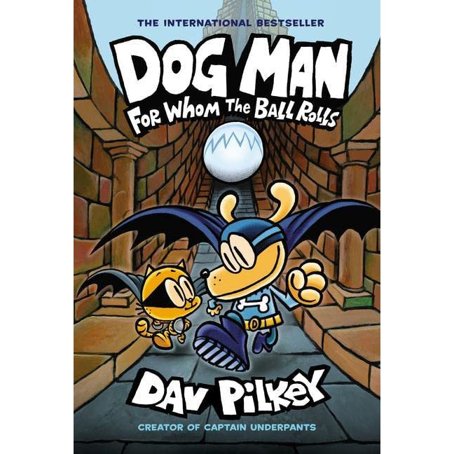 Scholastic: Dog Man: For Whom the Ball Rolls: A Graphic Novel (Dog Man