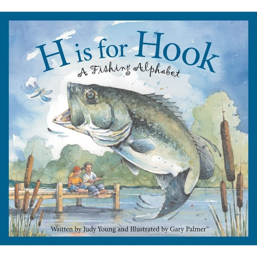 Sleeping Bear Press: H is for Hook A Fishing Alphabet (Hardcover Book)