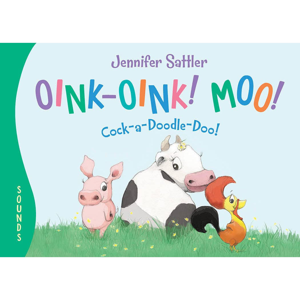 Sleeping Bear Press: Oink-Oink! Moo! Cock-a-Doodle-Doo! (Board Book)