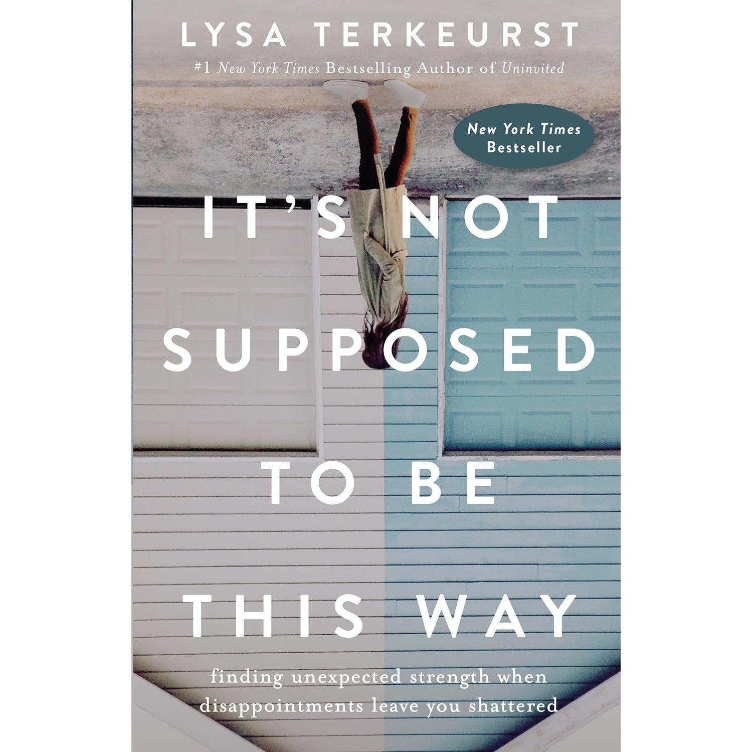 Nelson Books: It's Not Supposed to Be This Way: Finding Unexpected Strength When Disappointments Leave You Shattered (Hardcover Book)-HARPER COLLINS PUBLISHERS-Little Giant Kidz