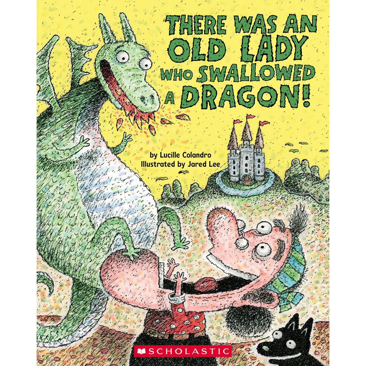 Scholastic: There Was An Old Lady Who Swallowed A Dragon! (Paperback Book)