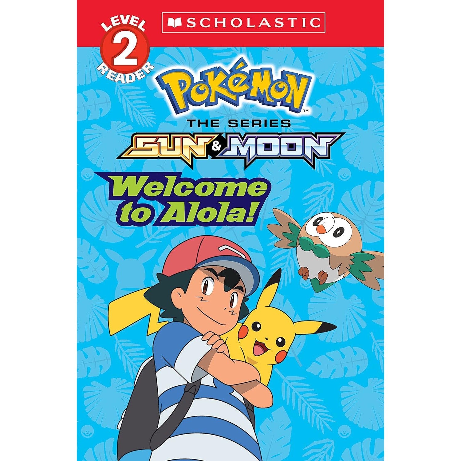 Scholastic: Welcome to Alola! (Pokémon Alola: Scholastic Reader, Level 2) (Paperback Book)-Scholastic-Little Giant Kidz