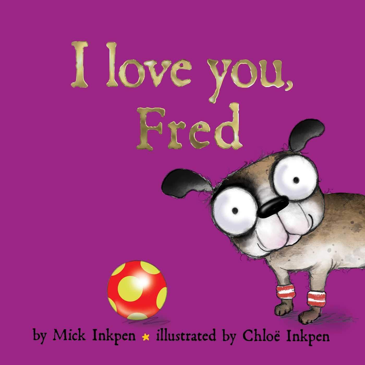 Simon & Schuster: I love you, Fred (Hardcover Book)-SIMON & SCHUSTER-Little Giant Kidz