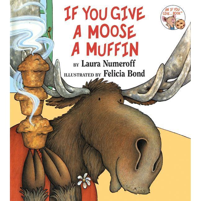 Harper Collins: If You Give a Moose a Muffin (Hardcover Book)-HARPER COLLINS PUBLISHERS-Little Giant Kidz