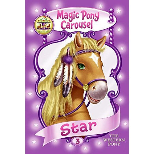 Harper Collins: Magic Pony Carousel #3: Star the Western Pony (Paperback Book)-HARPER COLLINS PUBLISHERS-Little Giant Kidz